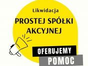 Likwidacja prostej spółki akcyjnej z pomocą ekspertów! Sprzedam spółkę